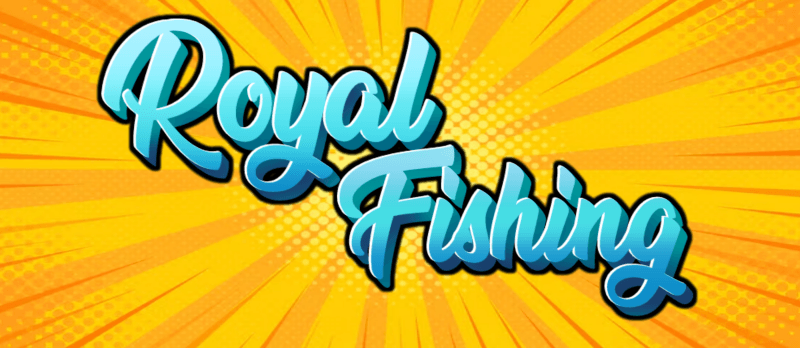 royal fishing